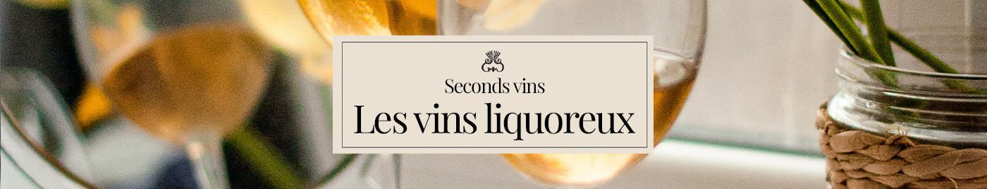 Seconds vins - Vins liquoreux