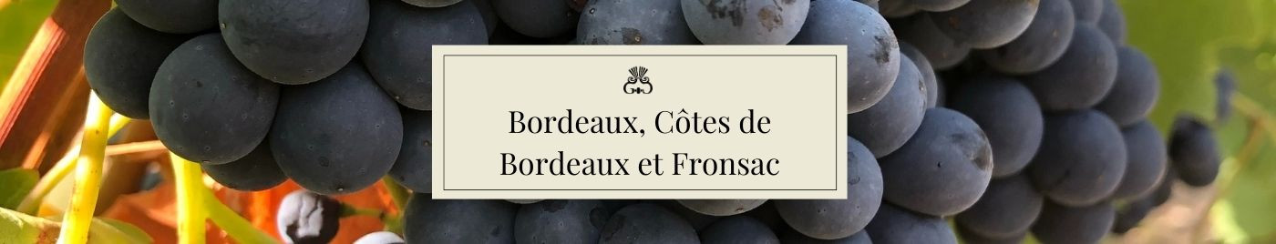 Vins de Bordeaux en Primeurs 2022  |  Appellation Bordeaux + Côtes de Bordeaux + Fronsac